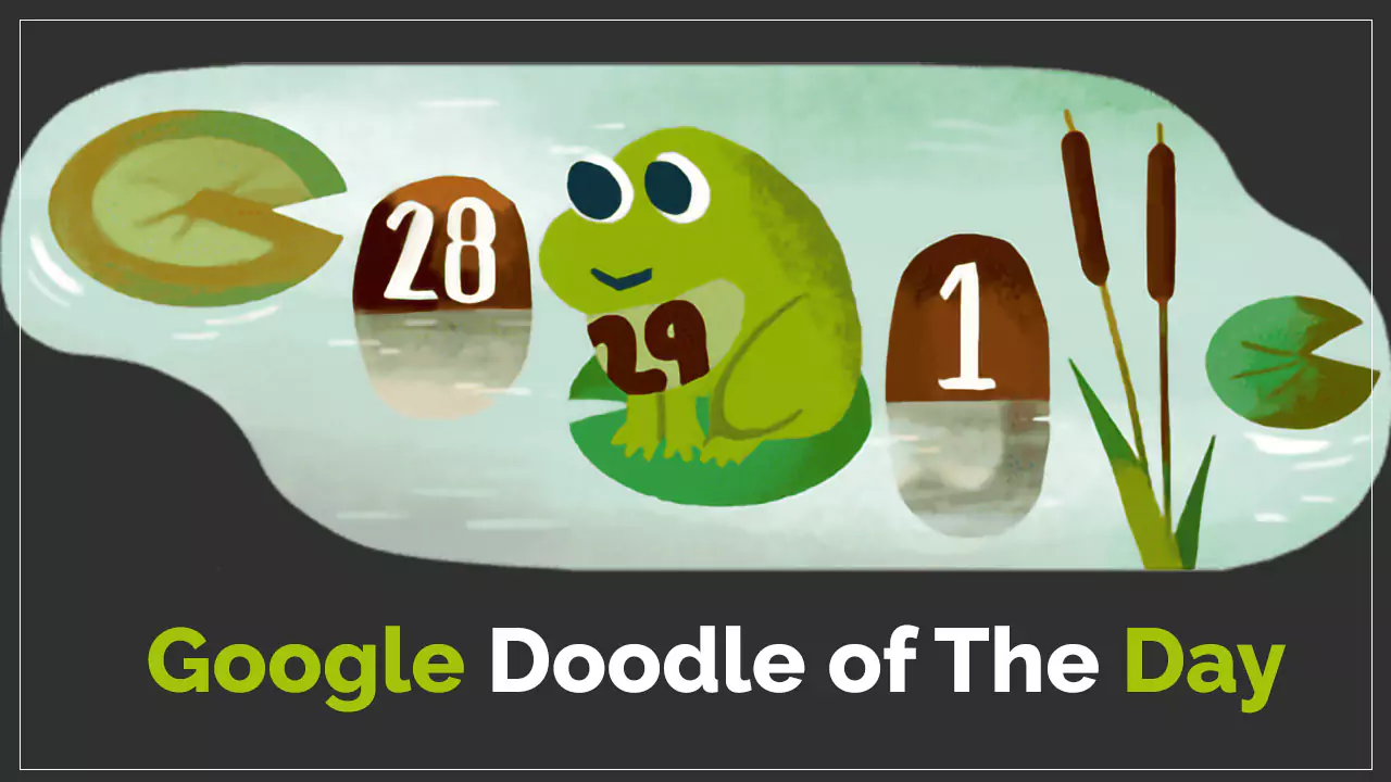 Leap Year 2024 Google Celebrates 'Leap Day' With A Special Picture On